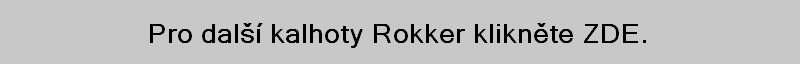 Pro další kalhoty Rokker klikněte ZDE.